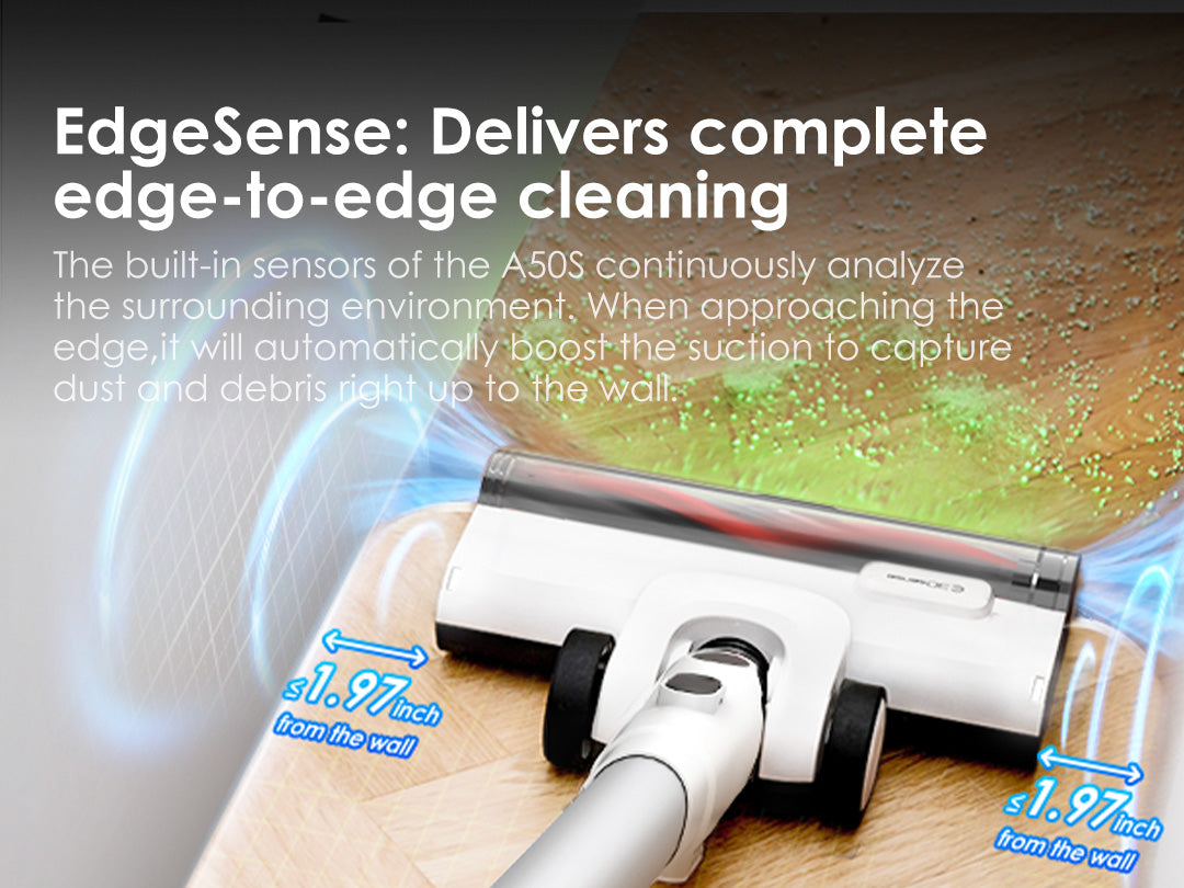 EdgeSense: Delivers complete edge-to-edge cleaning